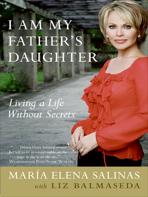 Title details for I Am My Father's Daughter by María Elena Salinas - Available